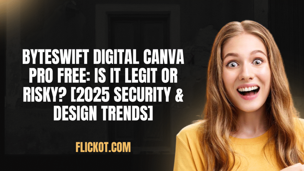 Byteswift Digital Canva Pro Free Is It Legit or Risky [2025 Security & Design Trends]