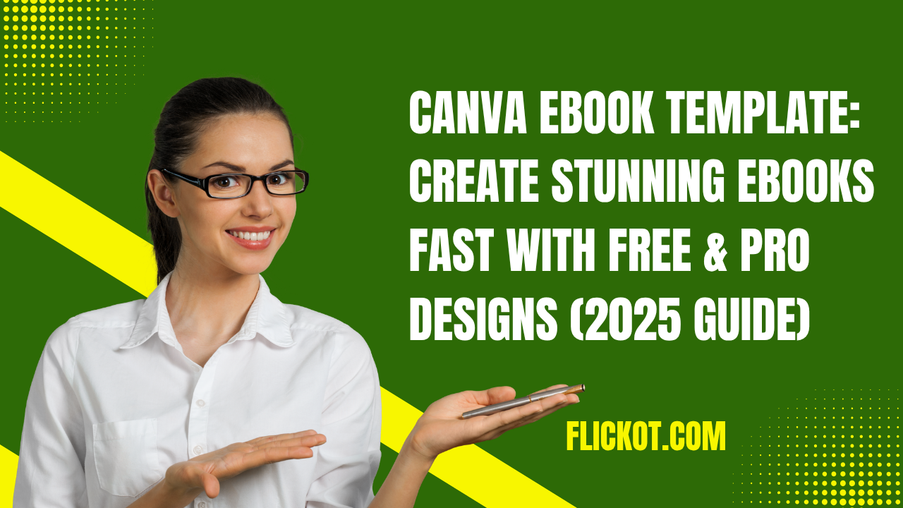 Canva Ebook Template Create Stunning Ebooks Fast with Free & Pro Designs (2025 Guide)