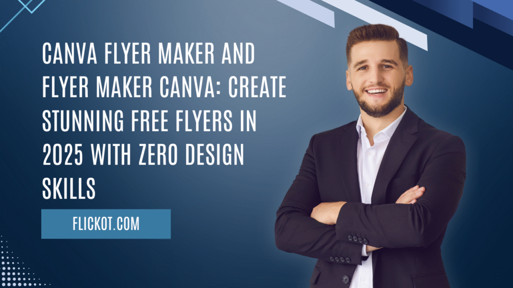 Canva Flyer Maker and Flyer Maker Canva: Discover the Powerful 2025 Method to Design Stunning Free Flyers with Ease 1 Canva Flyer Maker and Flyer Maker Canva Create Stunning Free Flyers in 2025 with Zero Design Skills