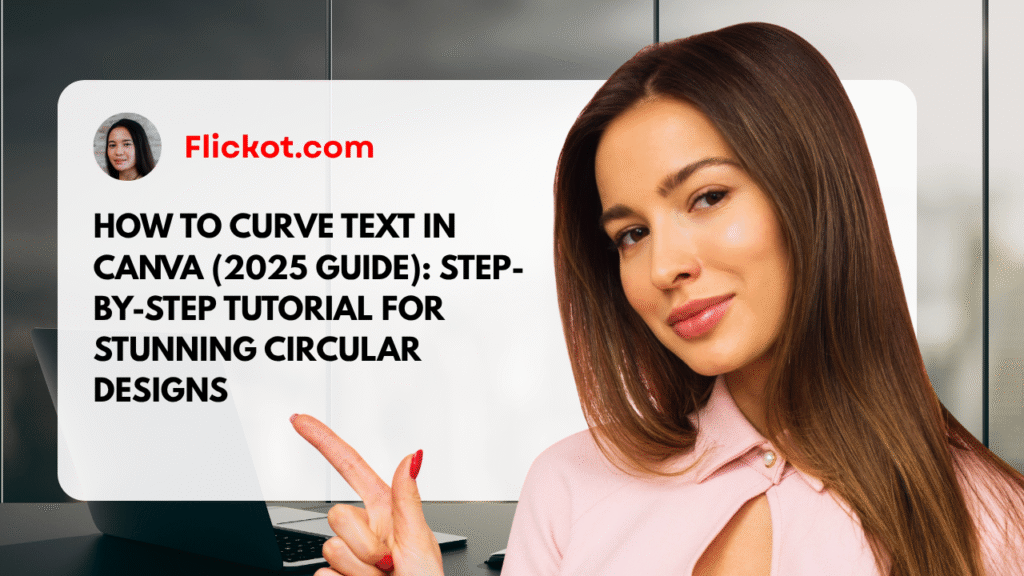 How to Curve Text in Canva (2025 Guide): Step-by-Step Tutorial for Stunning Circular Designs 1 How to Curve Text in Canva (2025 Guide) Step-by-Step Tutorial for Stunning Circular Designs