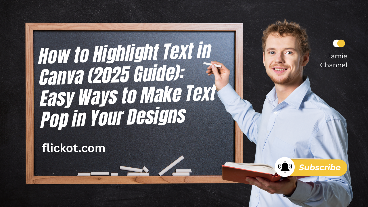 How to Highlight Text in Canva (2025 Guide) Easy Ways to Make Text Pop in Your Designs