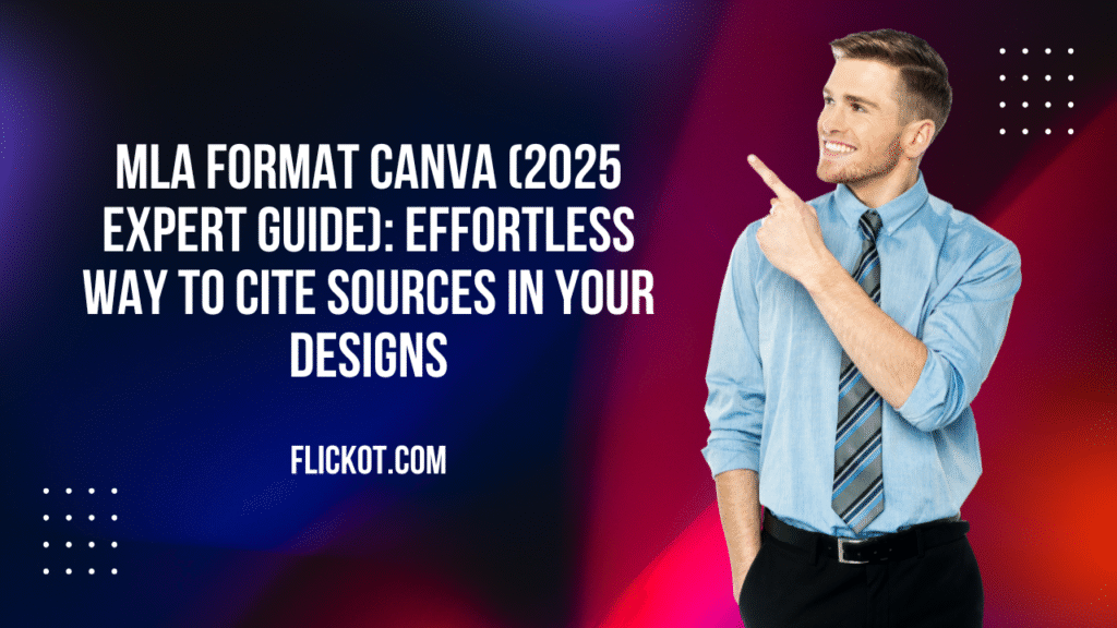 MLA Format Canva (2025 Expert Guide): Effortless Way to Cite Sources in Your Designs 1 MLA Format Canva (2025 Expert Guide) Effortless Way to Cite Sources in Your Designs